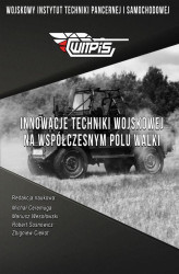 Okładka: Innowacje techniki wojskowej na współczesnym polu walki