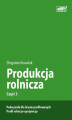 Okładka książki: Produkcja rolnicza, cz. 3 – podręcznik dla liceów profilowanych, profil rolniczo-spożywczy