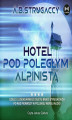 Okładka książki: Hotel pod Poległym Alpinistą