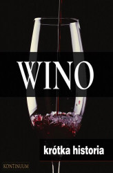 Okładka: Wino. Krótka historia szlachetnego trunku