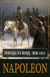 Okładka: Inwazja na Rosję. Rok 1812