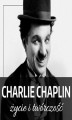 Okładka książki: Charlie Chaplin. Życie i twórczość