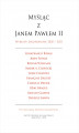 Okładka książki: Myśląc z Janem Pawłem II
