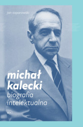 Okładka: Michał Kalecki. Biografia intelektualna