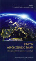 Okładka książki: Kryzysy współczesnego świata. Różne ujęcia problemów globalnych i regionalnych - Globalizacja jako główna determinanta kryzysów gospodarczych obecnych czasów