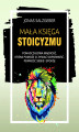Okładka książki: Mała księga stoicyzmu