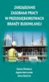 Okładka książki: Zarządzanie zasobami pracy w przedsiębiorstwach branży budowlanej