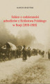 Okładka książki: Szkice o codzienności uchodźców z Królestwa Polskiego w Rosji (1915-1918)