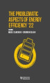Okładka książki: The problematic aspects of energy efficiency ’22