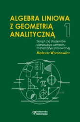 Okładka: Algebra liniowa z geometrią analityczną 1