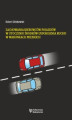 Okładka książki: Zachowania kierowców pojazdów w otoczeniu środków uspokojenia ruchu w warunkach miejskich