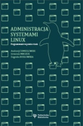 Okładka: Administracja systemami Linux. Programowanie w powłoce bash