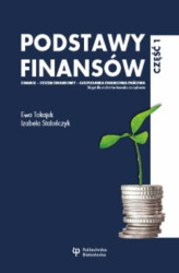 Okładka: Podstawy finansów. Część 1. Finanse – system finansowy – Gospodarka finansowa państwa. Skrypt dla studentów kierunku zarządzanie