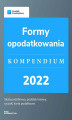 Okładka książki: Formy opodatkowania - kompendium 2022