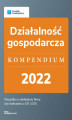 Okładka książki: Działalność gospodarcza - kompendium 2022