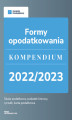 Okładka książki: Formy opodatkowania. Kompendium 2022/2023