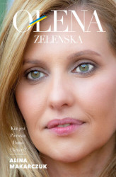 Okładka: Ołena Zełenska. Kim jest Pierwsza Dama Ukrainy?