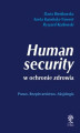 Okładka książki: HUMAN SECURITY W OCHRONIE ZDROWIA Prawo. Bezpieczeństwo. Aksjologia