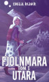 Okładka książki: Fjolnmara. Tom I - Utara