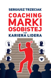 Okładka: Coaching marki osobistej czyli Kariera lidera