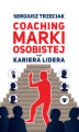 Okładka książki: Coaching marki osobistej czyli Kariera lidera