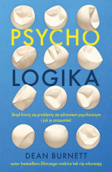 Okładka: Psycho-logika. Skąd biorą się problemy ze zdrowiem psychicznym i jak je zrozumieć