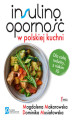 Okładka książki: Insulinooporność w polskiej kuchni. Dla całej rodziny, z niskim IG
