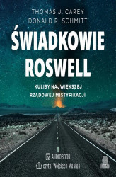Okładka: Świadkowie Roswell. Kulisy największej rządowej mistyfikacji