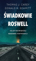 Okładka książki: Świadkowie Roswell. Kulisy największej rządowej mistyfikacji