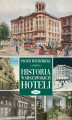 Okładka książki: Historia warszawskich hoteli