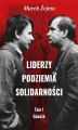 Okładka książki: Liderzy Podziemia Solidarności. Tom I. Gdańsk