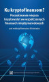 Okładka książki: Ku kryptofinansom? Poszukiwanie miejsca kryptowalut we współczesnych finansach międzynarodowych