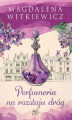 Okładka książki: Perfumeria na rozstaju dróg