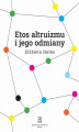 Okładka książki: Etos altruizmu i jego odmiany
