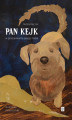 Okładka książki: Pan Kejk. W poszukiwaniu psiego nieba