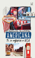 Okładka książki: Americana. To, co najlepsze w USA