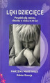 Okładka książki: Lęki dziecięce. Poradnik dla rodzica dziecka a wieku 0-10 lat