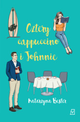Okładka: Cztery cappuccino i Johnnie