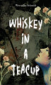 Okładka książki: Whiskey in a teacup