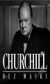Okładka książki: Churchill bez maski. Szkic biograficzny