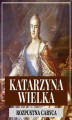 Okładka książki: Katarzyna Wielka. Rozpustna caryca