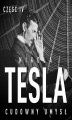 Okładka książki: Nikola Tesla. Cudowny umysł. Część 4. Autokreacja supermana