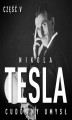 Okładka książki: Nikola Tesla. Cudowny umysł. Część 5. Poświata