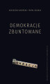 Okładka książki: Demokracje zbuntowane