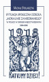 Okładka książki: Sytuacja społeczna dziecka \"moralnie zaniedbanego\" w Polsce w okresie międzywojennym (1918-1939).