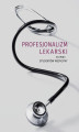 Okładka książki: Profesjonalizm lekarski w opinii studentów medycyny