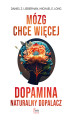 Okładka książki: Mózg chce więcej. Dopamina. Naturalny dopalacz