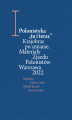 Okładka książki: Polonistyka \"tu i teraz\". Krajobraz po zmianie. Materiały Zjazdu Polonistów Warszawa 2022
