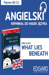 Okładka: Angielski z powieścią sensacyjną What Lies Beneath