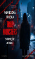 Okładka książki: Zniknięcie Moniki. True Monsters